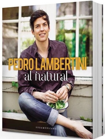 Pedro Lambertini Al Natural Gastronomy Book